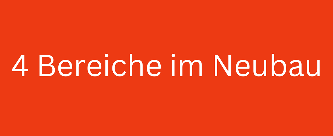 Grafik mit rotem Hintergrund, Schrift in Weiß: 4 Bereich im Neubau